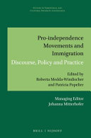 Pro-independence movements and immigration : discourse, policy and practice