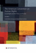 The American Convention on Human Rights : crucial rights and their theory and practice
