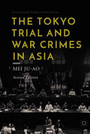 The Tokyo Trial and war crimes in Asia