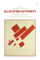 Allocating authority : who should do what in European and international law?