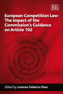 The Development of German and European Competition Law with special Reference to the EU Commission’s Article 82 Guidance of 2008