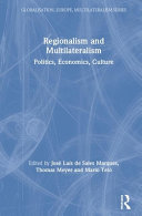Regionalism and multilateralism : politics, economics, culture