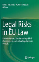 Legal risks in EU law : interdisciplinary studies on legal risk management and better regulation in Europe
