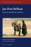 Jus post bellum : restraint, stabilisation and peace