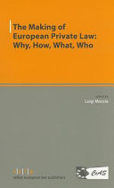 The making of European private law : why, how, what, who