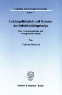 Leistungsfähigkeit und Grenzen des Subsidiaritätsprinzips : eine rechtsdogmatische und rechtspolitische Studie