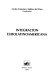 Integración eurolatinoamericana : [ponencias presentadas en el segundo Encuentro Eurolatinoamericana sobre Integración, Granada del 28 noviembre al 1 de diciembre de 1995]