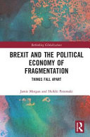 Brexit and the political economy of fragmentation : things fall apart