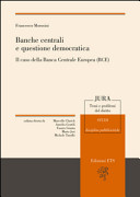 Banche centrali e questione democratica : il caso della Banca Centrale Europea (BCE)