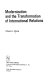 Modernization and the transformation of international relations