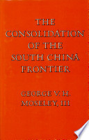 The consolidation of the South China frontier