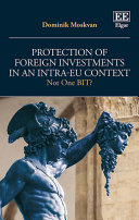 Protection of foreign investments in an intra-EU context : not one BIT?