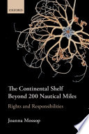 The continental shelf beyond 200 nautical miles : rights and responsiblities