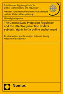 The General Data Protection Regulation and the effective protection of data subjects rights in the online environment : to what extent are these rights enforced during mass harm situations?