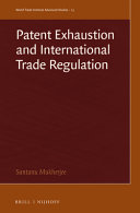 Patent exhaustion and international trade regulation