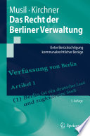 Das Recht der Berliner Verwaltung : Unter Berücksichtigung kommunalrechtlicher Bezüge