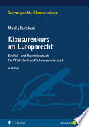 Klausurenkurs im Europarecht : ein Fall- und Repetitionsbuch für Pflichtfach und Schwerpunktbereich