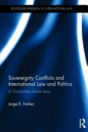 Sovereignty conflicts and international law and politics : a distributive justice issue