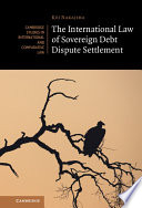 The international law of sovereign debt dispute settlement