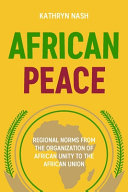 African peace : regional norms from the Organization of African Unity to the African Union
