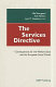 The services directive : consequences for the Welfare State and the European Social Model