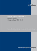 Griechenland 1941 - 1944 : deutsche Besatzungspolitik und Verbrechen gegen die Zivilbevölkerung - eine Beurteilung nach dem Völkerrecht