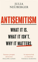 Antisemitism : what it is, what it isn't, why it matters