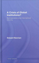 A crisis of global institutions? : multilateralism and international security