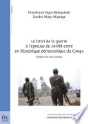 Le droit de la guerre à l'épreuve du conflit armé en République démocratique du Congo : quelques réflexions sur les défis, enjeux et perspectives