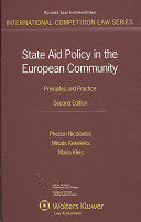 State aid policy in the European Community : principles and practice