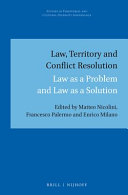 Law, territory and conflict resolution : law as a problem and law as a solution