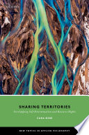 Sharing territories : overlapping self-determination and resource rights