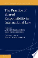 The practice of shared responsibility in international law