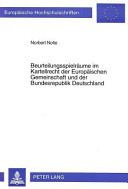 Beurteilungsspielräume im Kartellrecht der Europäischen Gemeinschaft und der Bundesrepublik Deutschland