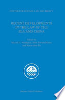 Recent developments in the law of the sea and China : [twenty-ninth annual conference co-hosted with the Center for Oceans Policy and Law in Xiamen, People's Republic of China, March 9 - 12, 2005]