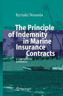 The principle of indemnity in marine insurance contracts : a comparative approach