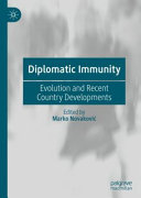 Diplomatic immunity : evolution and recent country developments