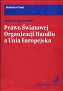 Prawo Światowej Organizacji Handlu a Unia Europejska