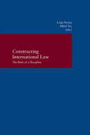 Constructing international law : the birth of a discipline