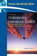 Understanding international conflicts : an introduction to theory and history