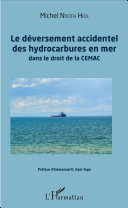 Le déversement accidentel des hydrocarbures en mer dans le droit de la CEMAC