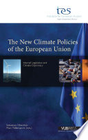 The new climate policies of the European Union : internal legislation and climate diplomacy