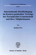 Internationale Streitbeilegung im Kontext gemischter Verträge der Europäischen Gemeinschaft und ihrer Mitgliedstaaten