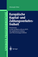 Europäische Kapital- und Zahlungsverkehrsfreiheit : Kommentar zu den Artikeln 56 bis 60 EGV, der Geldwäscherichtlinie und Überweisungsrichtlinie