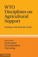 WTO disciplines on agricultural support : seeking a fair basis for trade