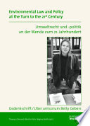 Environmental law and policy at the turn to the 21st century : Gedenkschrift /Liber amicorum Betty Gebers