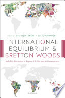 International Equilibrium and Bretton Woods : Kalecki's Alternative to Keynes and White and Its Consequences