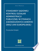 Standardy sądowej kontroli działań administracji publicznej w Stanach Zjednoczonych Ameryki oraz Unii Europejskiej