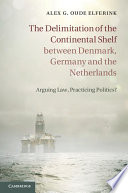 The delimitation of the continental shelf between Denmark, Germany and the Netherlands : arguing law, practicing politics?