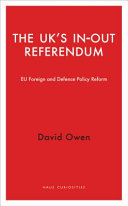 The UK's in-out referendum : EU foreign and defence policy reform
